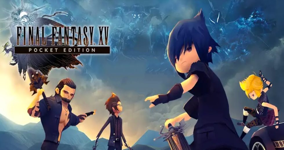 Final Fantasy XV Pocket Edition Will Be A Cool Fast-Paced Version Of The Game
