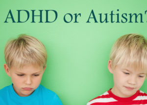 The Thin Borderline Between Autism and ADHD
